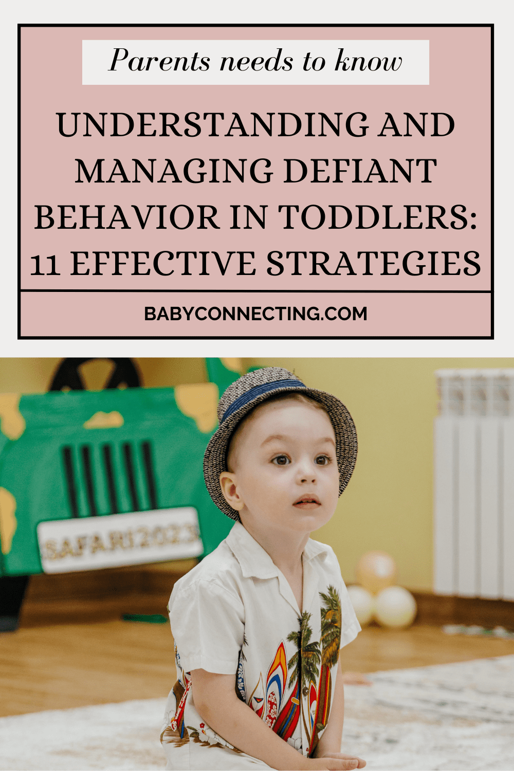Understanding and Managing Defiant Behavior in Toddlers: 11 Effective Strategies