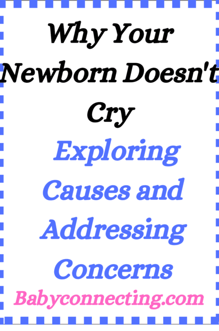Why Your Newborn Doesn't Cry: Exploring Causes and Addressing Concerns