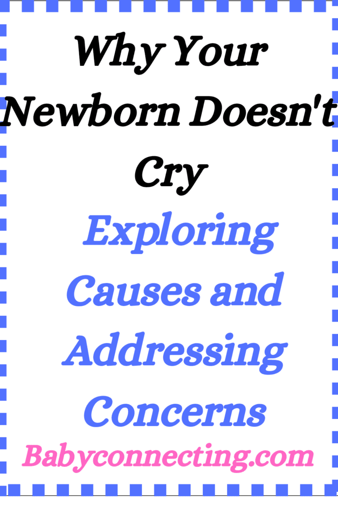 Why Your Newborn Doesn't Cry: Exploring Causes and Addressing Concerns