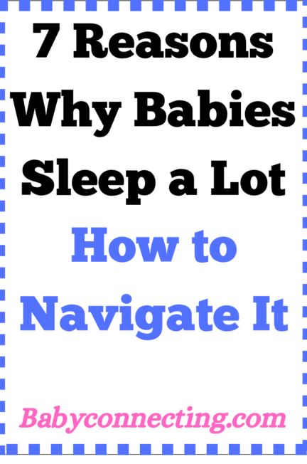 7 Reasons Why Babies Sleep a Lot and How to Navigate It