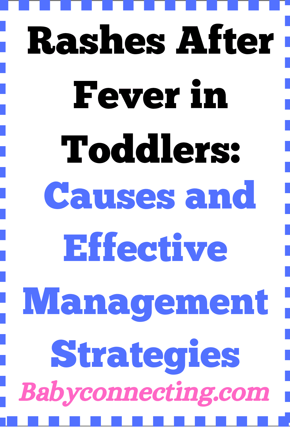 Rashes After Fever in Toddlers: Causes and Effective Management Strategies
