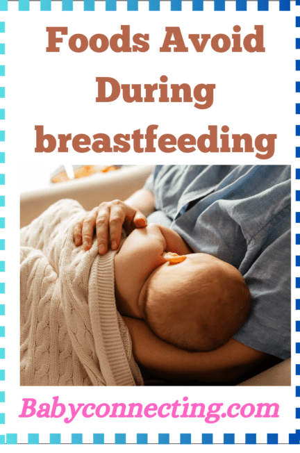 Foods avoid during the breastfeeding