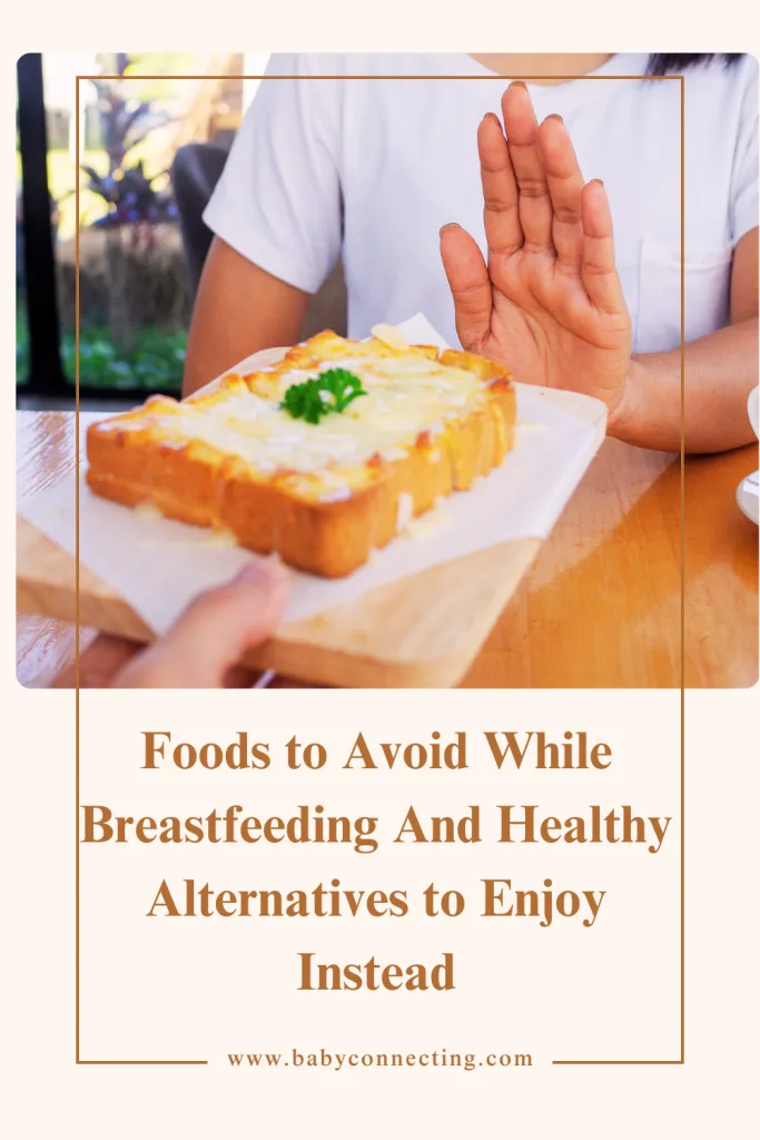 Foods to Avoid While Breastfeeding (And Healthy Alternatives to Enjoy Instead)