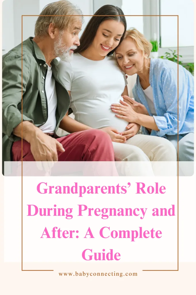Grandparentsâ€™ Role During Pregnancy and After: A Complete Guide