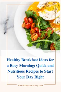 Healthy Breakfast Ideas for a Busy Morning: Quick and Nutritious Recipes to Start Your Day Right