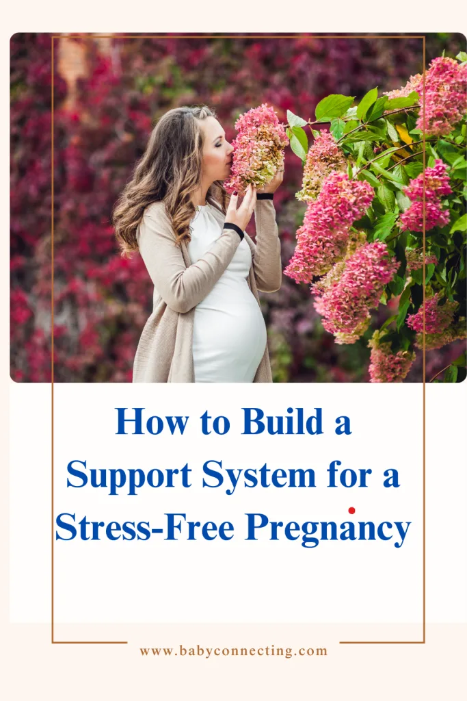 How to Build a Support System for a Stress-Free Pregnancy