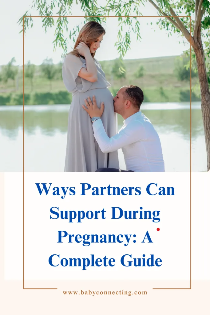 Ways Partners Can Support During Pregnancy: A Complete Guide