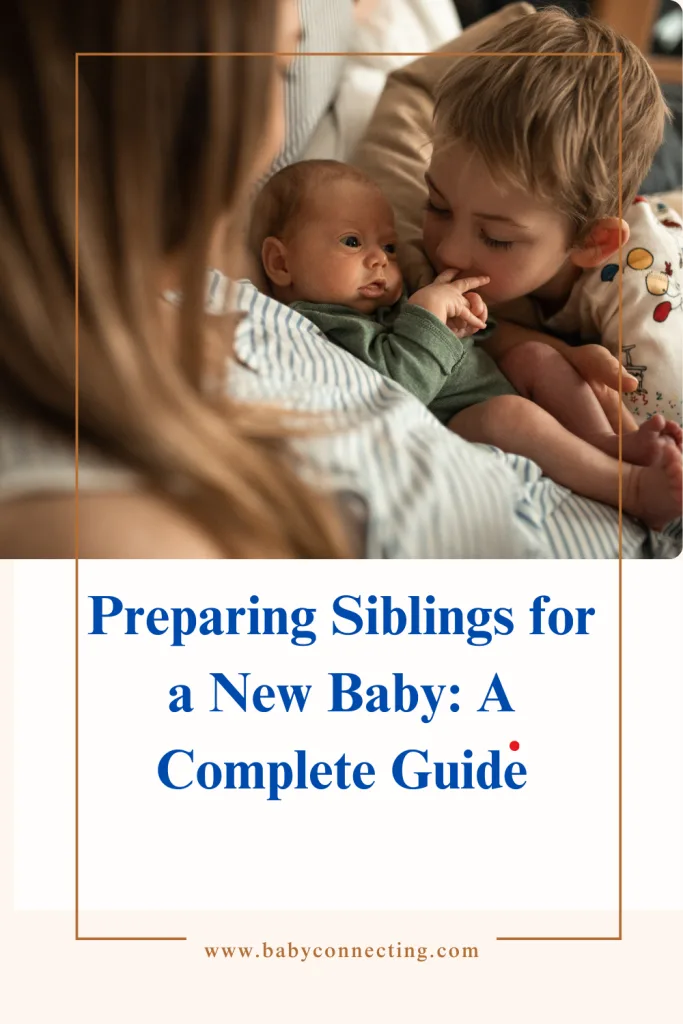 Preparing Siblings for a New Baby: A Complete Guide