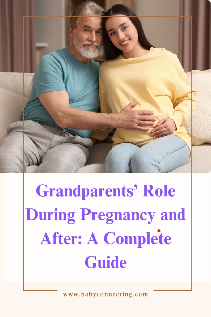 Grandparentsâ€™ Role During Pregnancy and After: A Complete Guide
