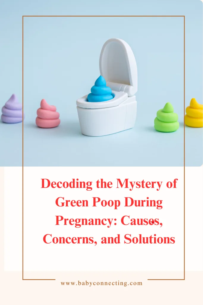 Decoding the Mystery of Green Poop During Pregnancy: Causes, Concerns, and Solutions