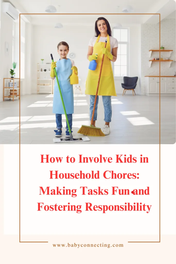 How to Involve Kids in Household Chores: Making Tasks Fun and Fostering Responsibility