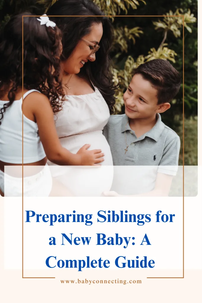 Preparing Siblings for a New Baby: A Complete Guide