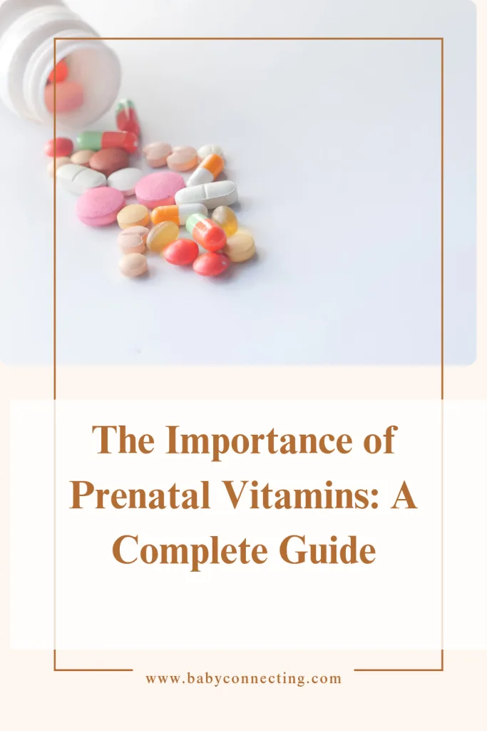 The Importance of Prenatal Vitamins: A Complete Guide