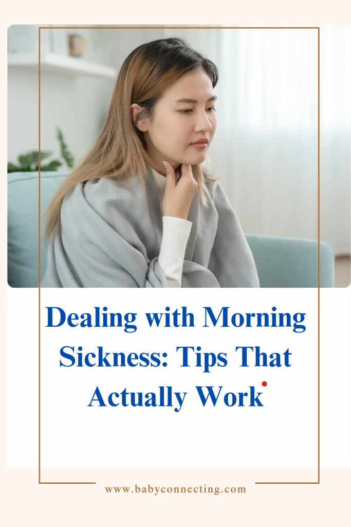 Dealing with Morning Sickness: Tips That Actually Work